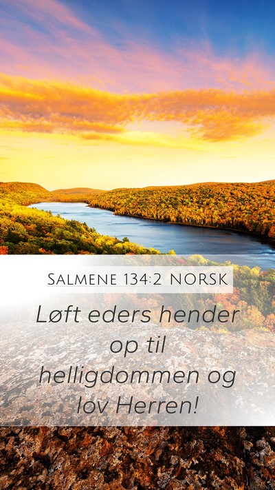 Salmene 134:2 NORSK Bible Verse Image