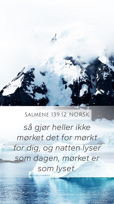 Salmene 139:12 NORSK Bible Verse Image