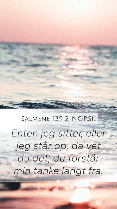Salmene 139:2 NORSK Bible Verse Image