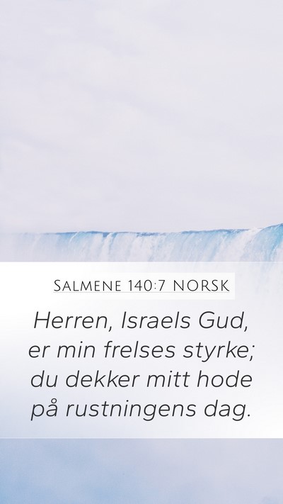 Salmene 140:7 NORSK Mobile Phone Wallpaper - Herren, Israels Gud, er min frelses styrke; du - Mobile Bible Verse Wallpaper