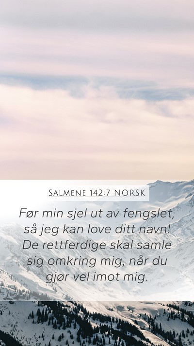Salmene 142:7 NORSK Bible Verse Image