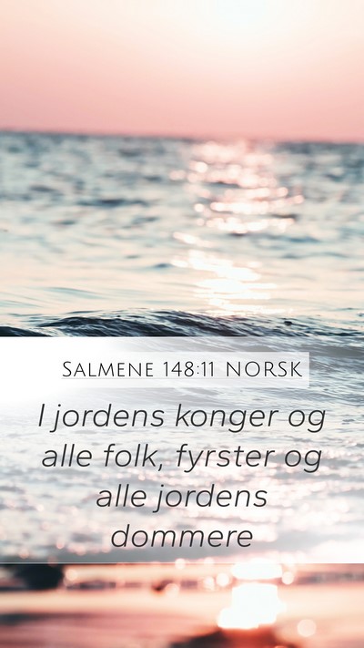 Salmene 148:11 NORSK Mobile Phone Wallpaper - I jordens konger og alle folk, fyrster og alle - Mobile Bible Verse Wallpaper