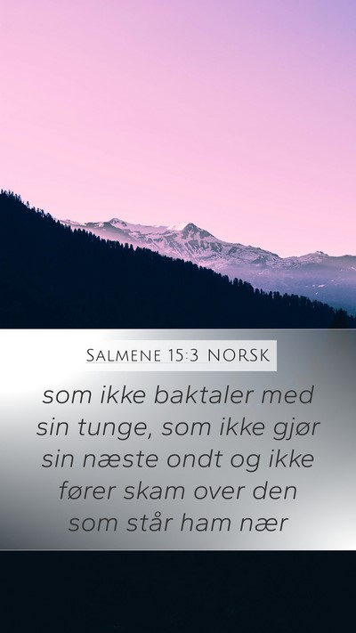 Salmene 15:3 NORSK Bible Verse Image
