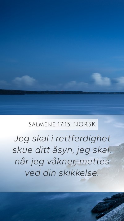 Salmene 17:15 NORSK Bible Verse Image