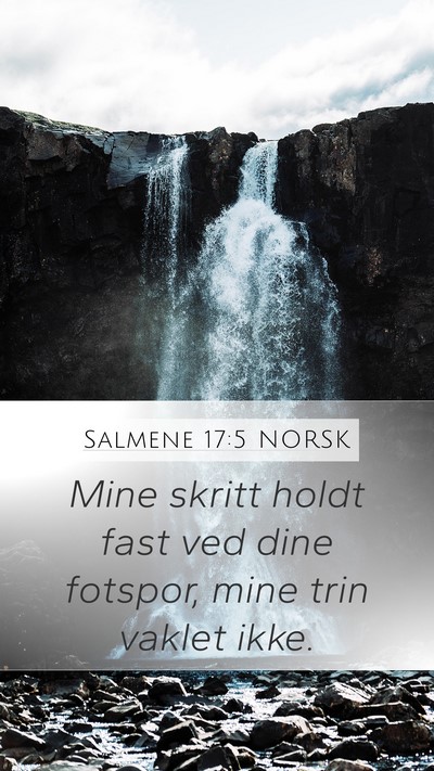 Salmene 17:5 NORSK Bible Verse Image