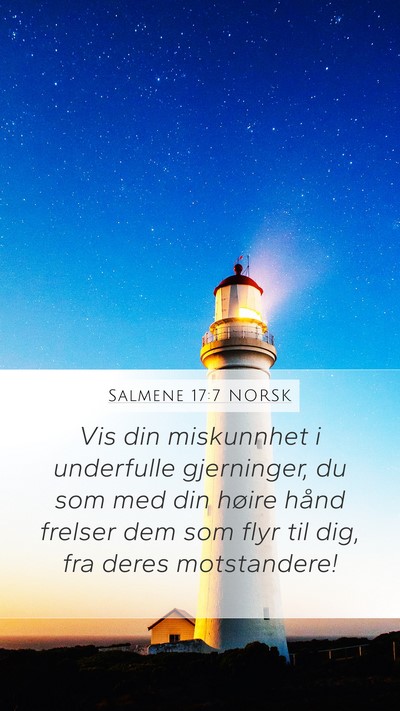 Salmene 17:7 NORSK Bible Verse Image