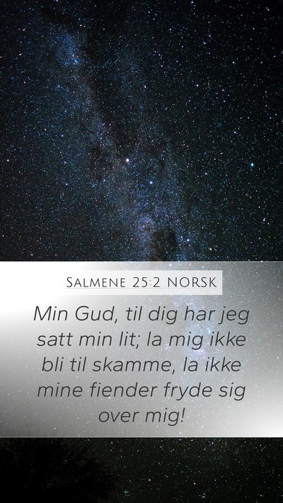 Salmene 25:2 NORSK Bible Verse Image