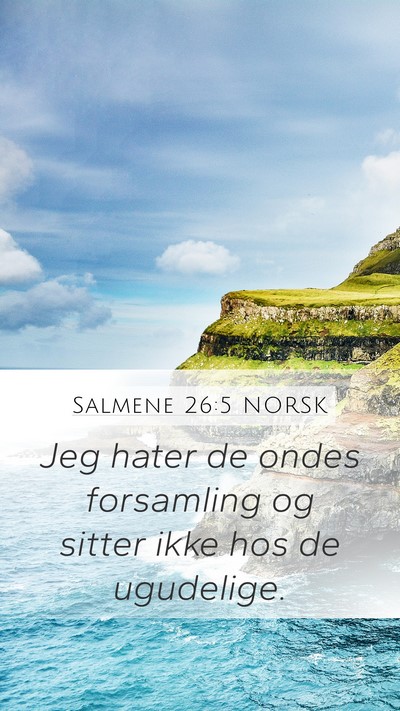 Salmene 26:5 NORSK Bible Verse Image