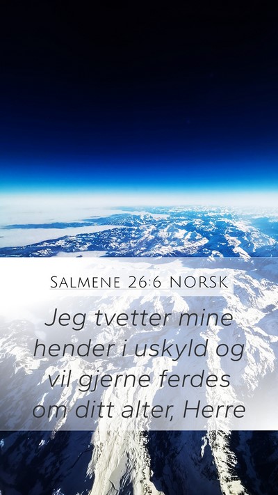 Salmene 26:6 NORSK Bible Verse Image