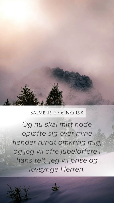Salmene 27:6 NORSK Bible Verse Image