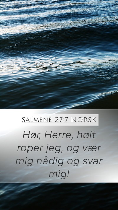 Salmene 27:7 NORSK Bible Verse Image