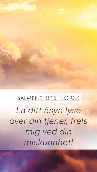Salmene 31:16 NORSK Bible Verse Image