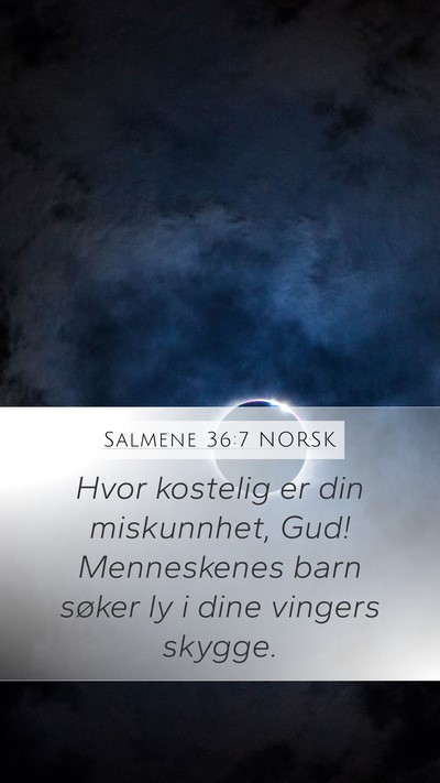 Salmene 36:7 NORSK Bible Verse Image