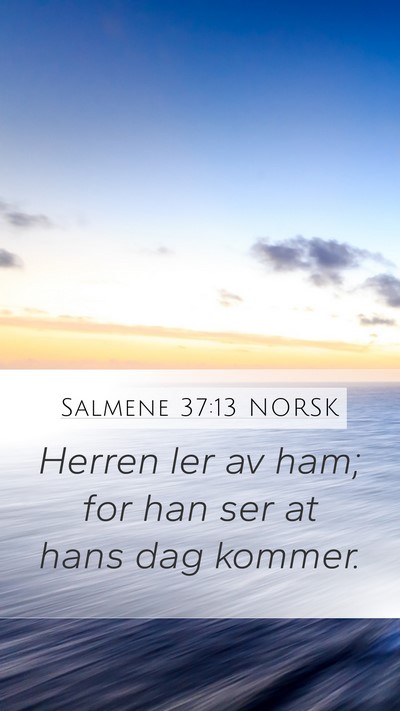Salmene 37:13 NORSK Bible Verse Image