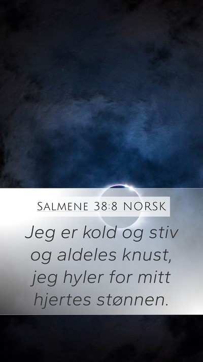 Salmene 38:8 NORSK Bible Verse Image