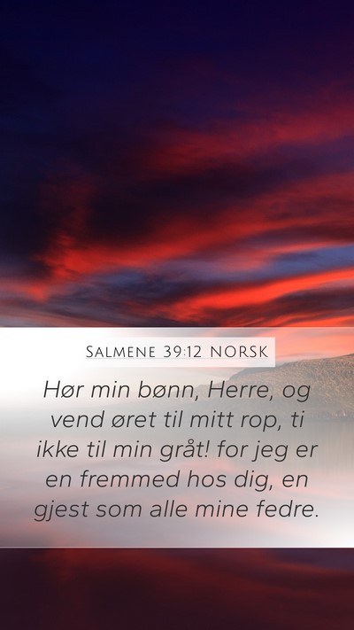 Salmene 39:12 NORSK Bible Verse Image