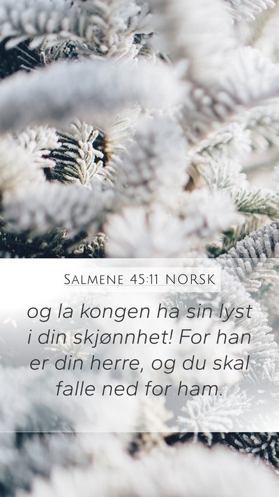 Salmene 45:11 NORSK Bible Verse Image