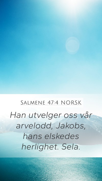 Salmene 47:4 NORSK Bible Verse Image