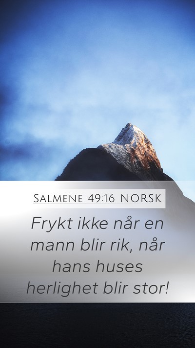 Salmene 49:16 NORSK Bible Verse Image
