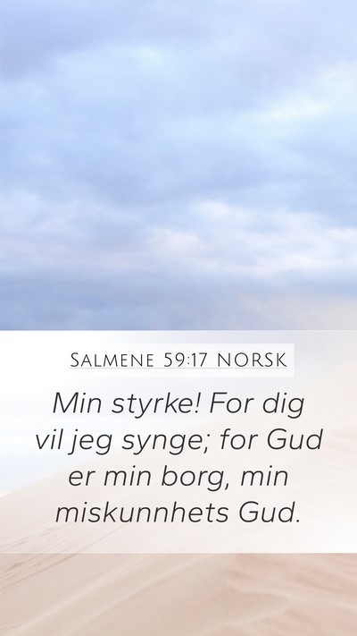 Salmene 59:17 NORSK Bible Verse Image