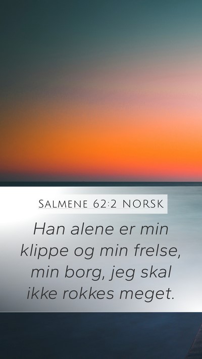 Salmene 62:2 NORSK Bible Verse Image