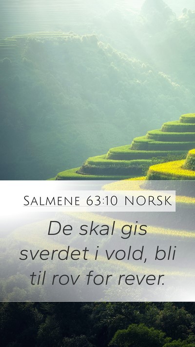 Salmene 63:10 NORSK Mobile Phone Wallpaper - De skal gis sverdet i vold, bli til rov for - Mobile Bible Verse Wallpaper