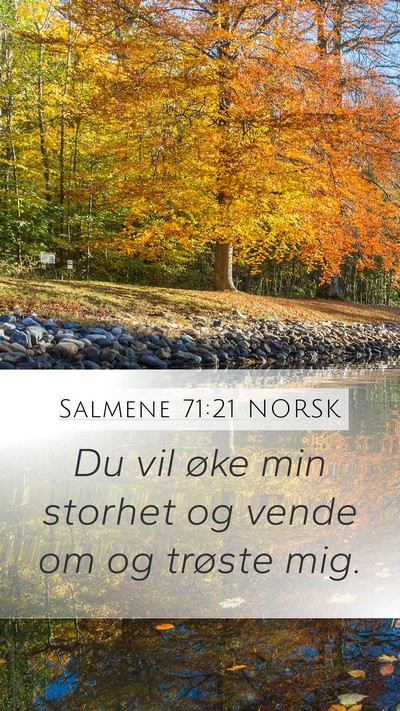Salmene 71:21 NORSK Mobile Phone Wallpaper - Du vil øke min storhet og vende om og trøste - Mobile Bible Verse Wallpaper