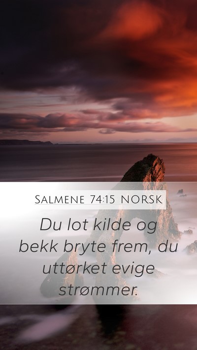 Salmene 74:15 NORSK Bible Verse Image