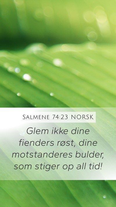 Salmene 74:23 NORSK Bible Verse Image
