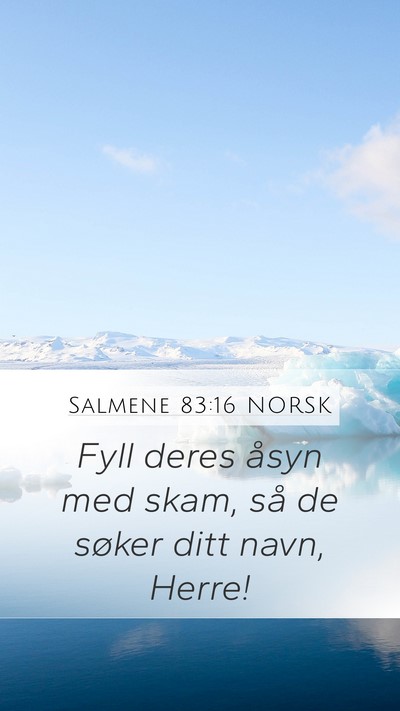 Salmene 83:16 NORSK Bible Verse Image