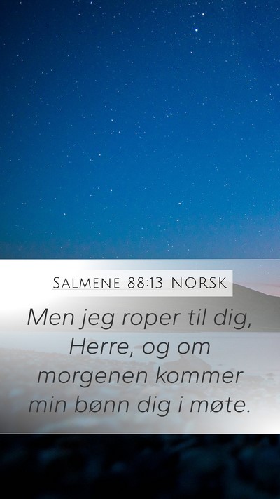 Salmene 88:13 NORSK Bible Verse Image