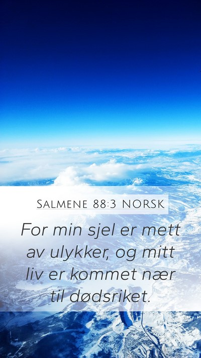 Salmene 88:3 NORSK Bible Verse Image
