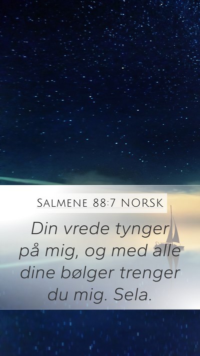 Salmene 88:7 NORSK Bible Verse Image