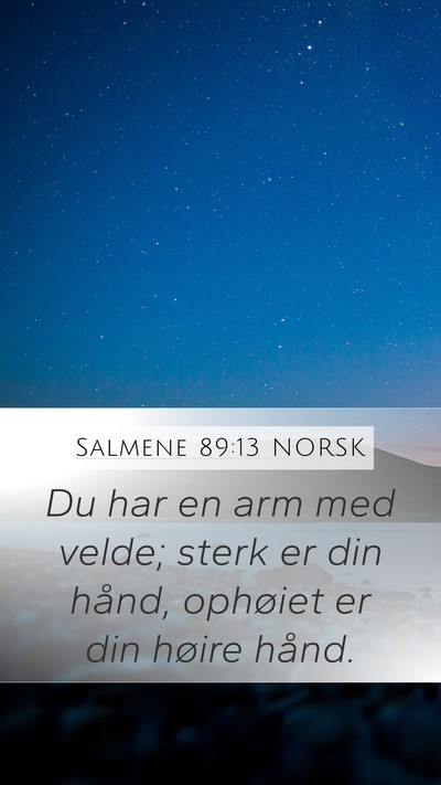 Salmene 89:13 NORSK Bible Verse Image
