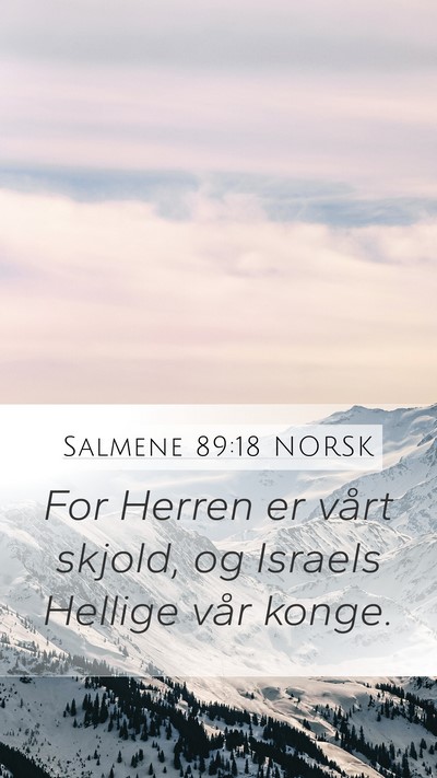 Salmene 89:18 NORSK Bible Verse Image