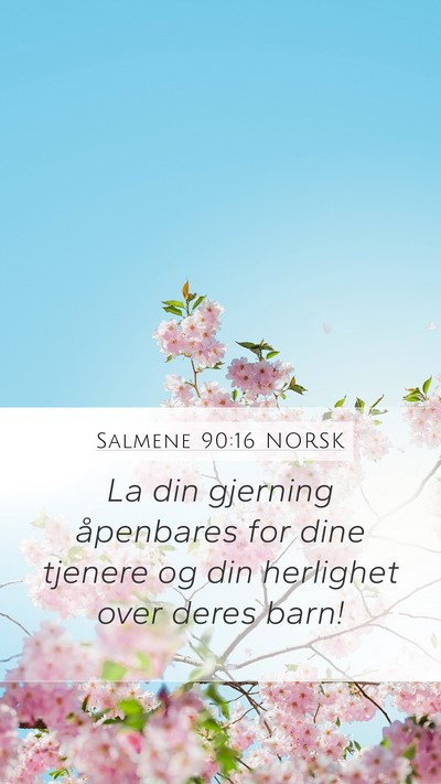Salmene 90:16 NORSK Bible Verse Image
