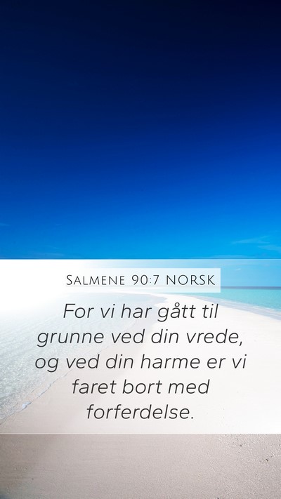 Salmene 90:7 NORSK Bible Verse Image