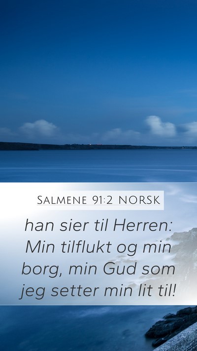 Salmene 91:2 NORSK Bible Verse Image