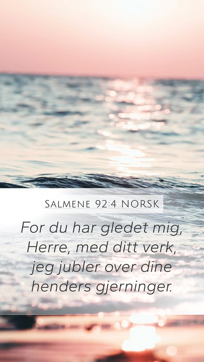 Salmene 92:4 NORSK Bible Verse Image