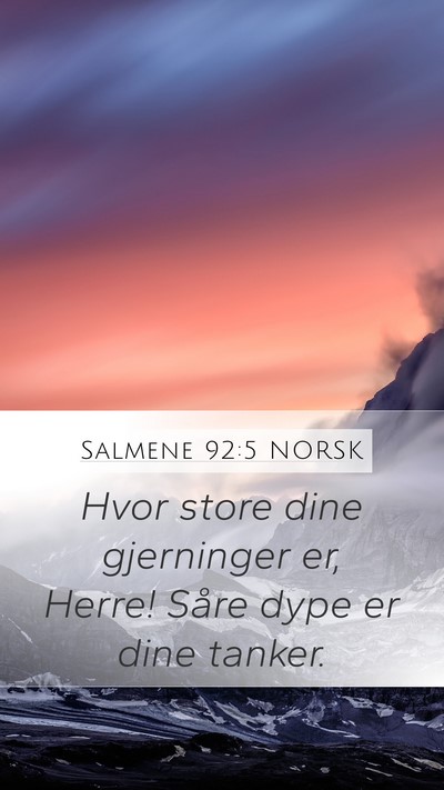 Salmene 92:5 NORSK Bible Verse Image