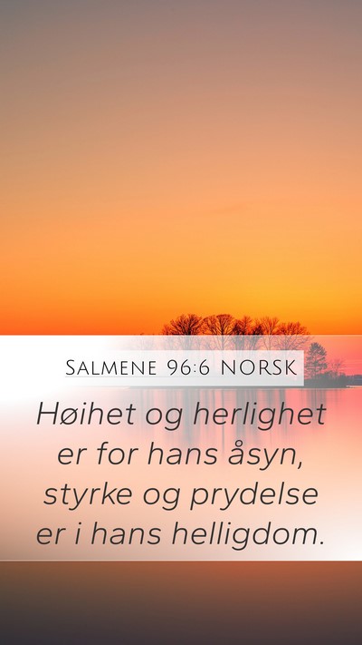 Salmene 96:6 NORSK Bible Verse Image