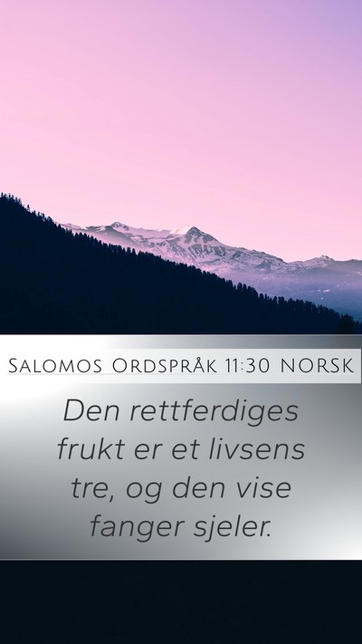 Salomos Ordspråk 11:30 NORSK Bible Verse Image