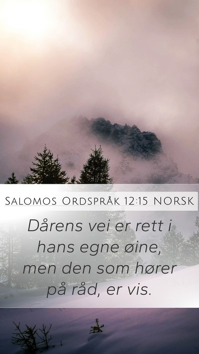 Salomos Ordspråk 12:15 NORSK Bible Verse Image