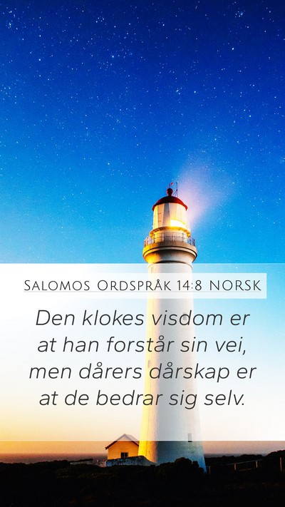 Salomos Ordspråk 14:8 NORSK Bible Verse Image