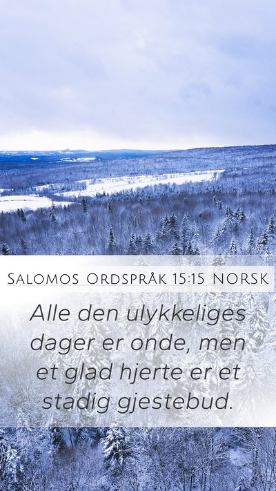 Salomos Ordspråk 15:15 NORSK Bible Verse Image