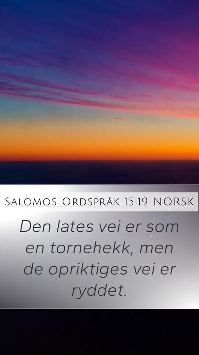 Salomos Ordspråk 15:19 NORSK Bible Verse Image