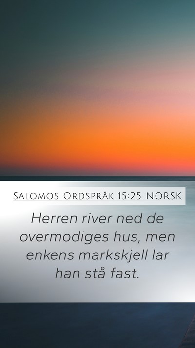 Salomos Ordspråk 15:25 NORSK Bible Verse Image