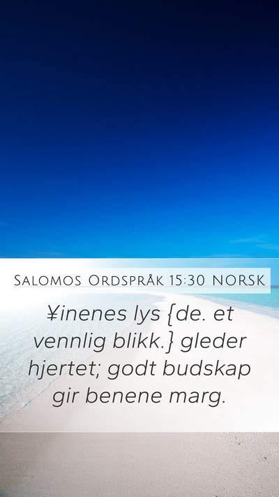 Salomos Ordspråk 15:30 NORSK Bible Verse Image