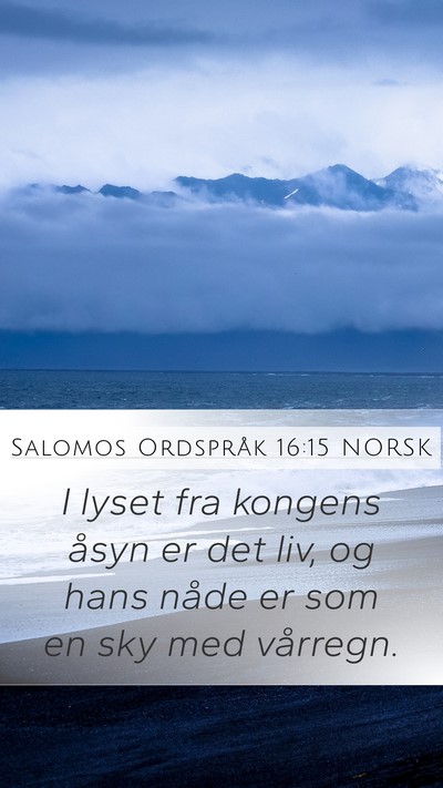 Salomos Ordspråk 16:15 NORSK Bible Verse Image