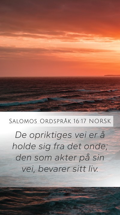 Salomos Ordspråk 16:17 NORSK Bible Verse Image